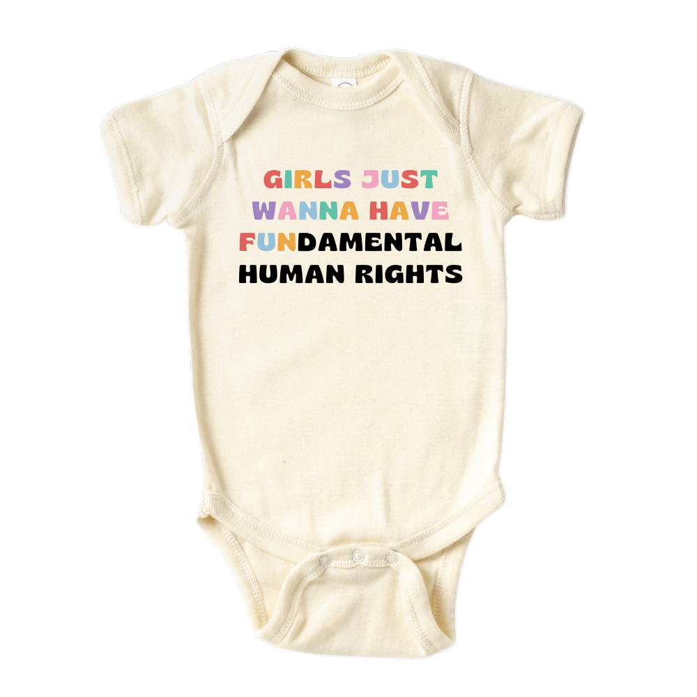 Natural Baby Bodysuit featuring a fun printed graphic and the empowering text 'Girls Just Wanna Have Fundamental Human Rights.' Explore this inspiring tee that encourages equality and empowerment.