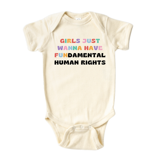 Natural Baby Bodysuit featuring a fun printed graphic and the empowering text 'Girls Just Wanna Have Fundamental Human Rights.' Explore this inspiring tee that encourages equality and empowerment.