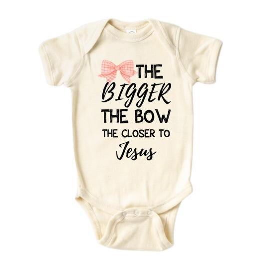 The Bigger The Bow The Closer to Jesus Baby Onesie® Kids Shirt