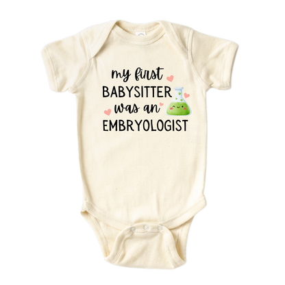 IVF Baby Onesie® My First Babysitter Was An Embryologist Cute Infant Clothing for Baby Shower Gift