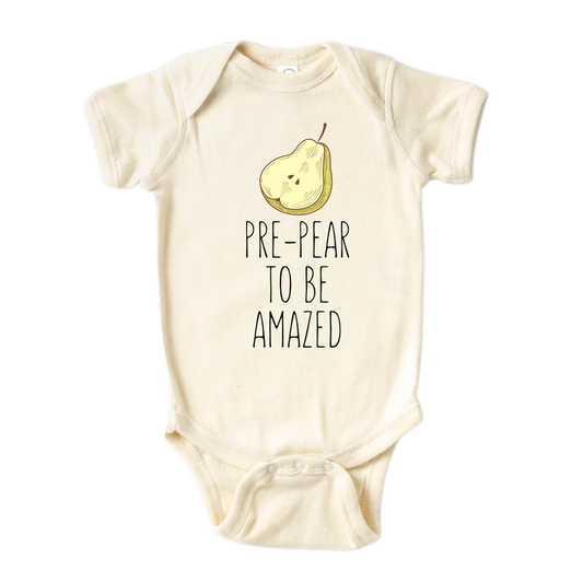 Natural Onesie with adorable pear graphic and 'Pre-pear to be amazed' text. Unique and charming design for little ones.