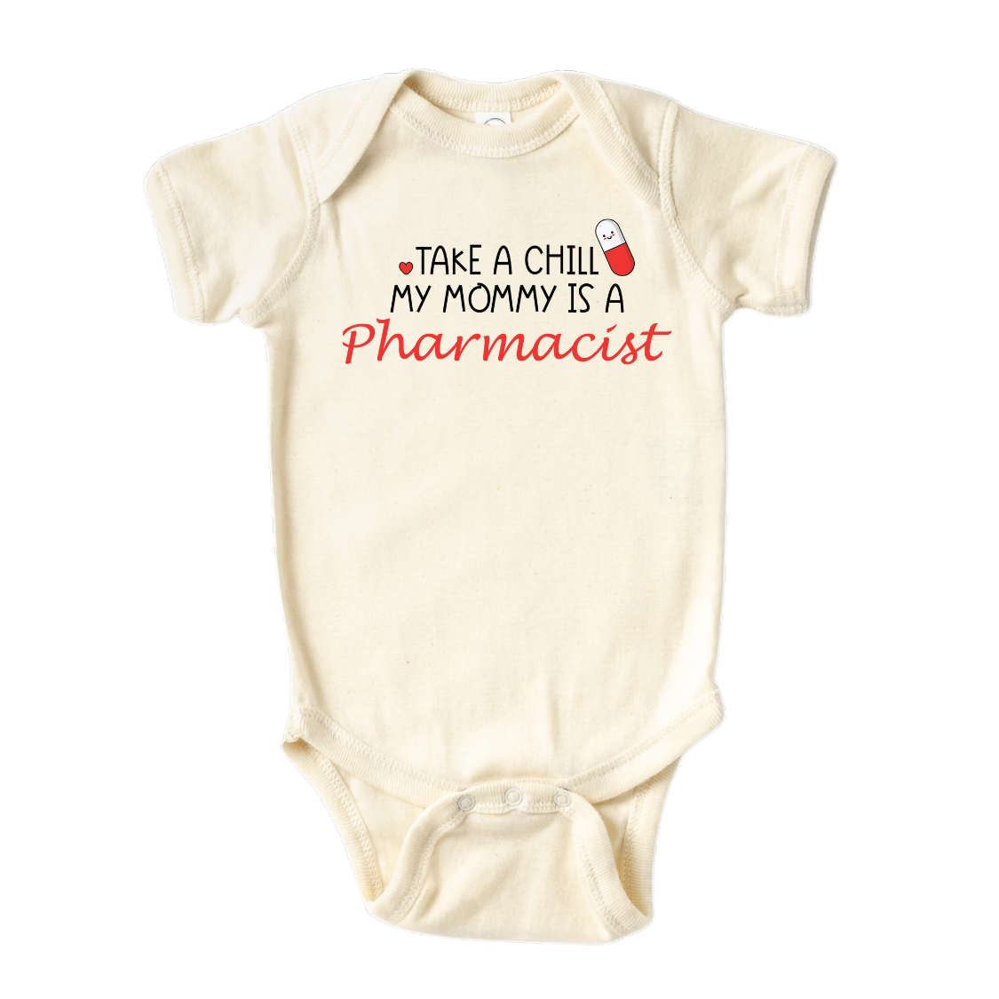 Baby Onesie® Take A Chill Pill Pharmacist Mommy Cute Infant Clothing for Baby Shower Gift